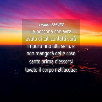 Picture 04 - Levitico 22:6 RIV - La persona che avrà avuto di tali contatti sarà - Bible Verse Picture