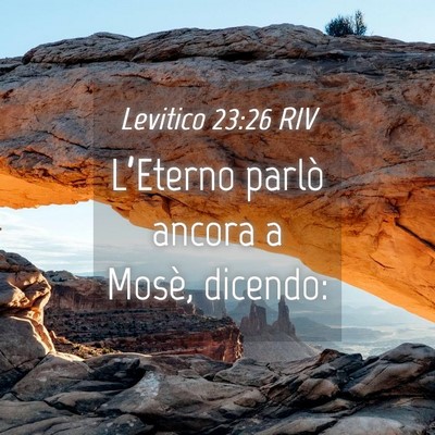 Picture 04 - Levitico 23:26 RIV - L’Eterno parlò ancora a Mosè, - Bible Verse Picture