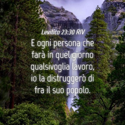Picture 04 - Levitico 23:30 RIV - E ogni persona che farà in quel giorno - Bible Verse Picture
