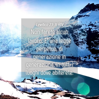 Picture 04 - Levitico 23:31 RIV - Non farete alcun lavoro. E’ una legge perpetua, - Bible Verse Picture