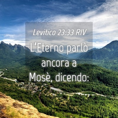 Picture 04 - Levitico 23:33 RIV - L’Eterno parlò ancora a Mosè, - Bible Verse Picture