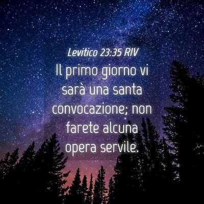 Picture 04 - Levitico 23:35 RIV - Il primo giorno vi sarà una santa convocazione; - Bible Verse Picture