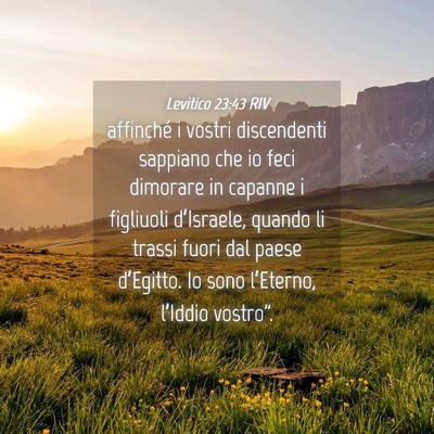 Picture 04 - Levitico 23:43 RIV - affinché i vostri discendenti sappiano che io - Bible Verse Picture