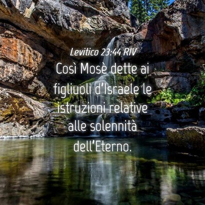 Picture 04 - Levitico 23:44 RIV - Così Mosè dette ai figliuoli d’Israele le - Bible Verse Picture