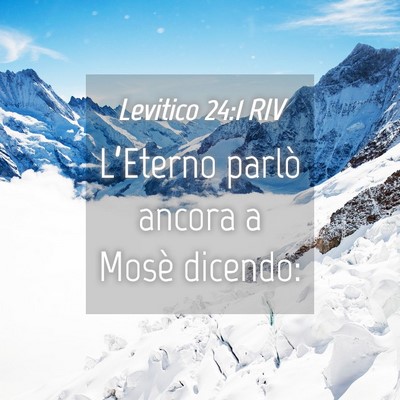Picture 04 - Levitico 24:1 RIV - L’Eterno parlò ancora a Mosè - Bible Verse Picture