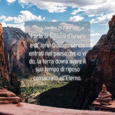 Picture 04 - Levitico 25:2 RIV - “Parla ai figliuoli d’Israele e di’ loro: - Bible Verse Picture