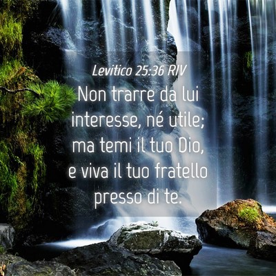 Picture 04 - Levitico 25:36 RIV - Non trarre da lui interesse, né utile; ma temi - Bible Verse Picture