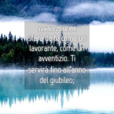 Picture 04 - Levitico 25:40 RIV - starà da te come un lavorante, come un - Bible Verse Picture