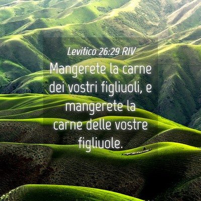 Picture 04 - Levitico 26:29 RIV - Mangerete la carne dei vostri figliuoli, e - Bible Verse Picture