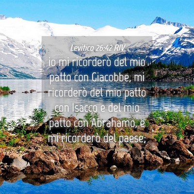 Picture 04 - Levitico 26:42 RIV - io mi ricorderò del mio patto con Giacobbe, mi - Bible Verse Picture