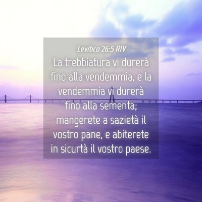Picture 04 - Levitico 26:5 RIV - La trebbiatura vi durerà fino alla vendemmia, e - Bible Verse Picture