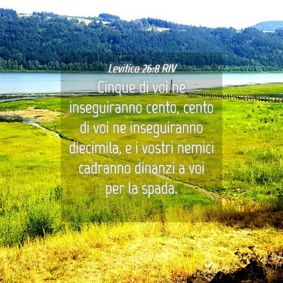 Picture 04 - Levitico 26:8 RIV - Cinque di voi ne inseguiranno cento, cento di voi - Bible Verse Picture