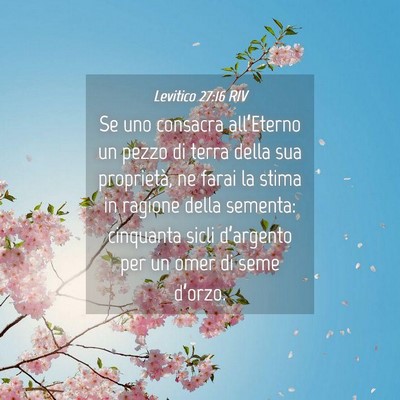 Picture 04 - Levitico 27:16 RIV - Se uno consacra all’Eterno un pezzo di terra - Bible Verse Picture