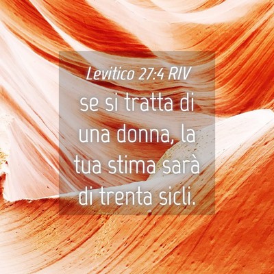 Picture 04 - Levitico 27:4 RIV - se si tratta di una donna, la tua stima sarà di - Bible Verse Picture