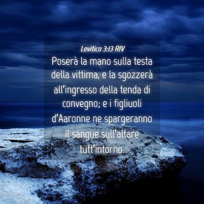 Picture 04 - Levitico 3:13 RIV - Poserà la mano sulla testa della vittima, e la - Bible Verse Picture