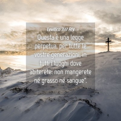 Picture 04 - Levitico 3:17 RIV - Questa è una legge perpetua, per tutte le vostre - Bible Verse Picture