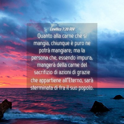 Picture 04 - Levitico 7:20 RIV - Quanto alla carne che si mangia, chiunque è puro - Bible Verse Picture