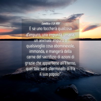 Picture 04 - Levitico 7:21 RIV - E se uno toccherà qualcosa d’impuro, una - Bible Verse Picture