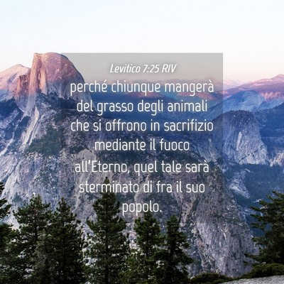Picture 04 - Levitico 7:25 RIV - perché chiunque mangerà del grasso degli - Bible Verse Picture