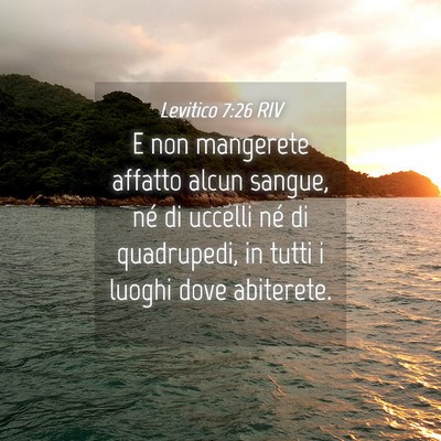Picture 04 - Levitico 7:26 RIV - E non mangerete affatto alcun sangue, né di - Bible Verse Picture