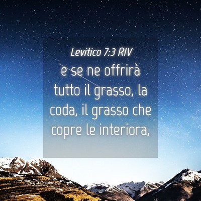 Picture 04 - Levitico 7:3 RIV - e se ne offrirà tutto il grasso, la coda, il - Bible Verse Picture