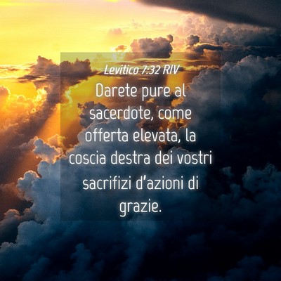 Picture 04 - Levitico 7:32 RIV - Darete pure al sacerdote, come offerta elevata, - Bible Verse Picture
