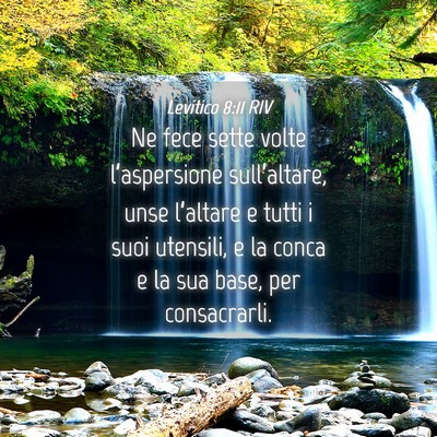 Picture 04 - Levitico 8:11 RIV - Ne fece sette volte l’aspersione sull’altare, - Bible Verse Picture