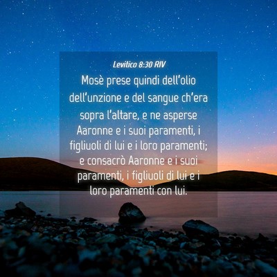 Picture 04 - Levitico 8:30 RIV - Mosè prese quindi dell’olio dell’unzione e - Bible Verse Picture