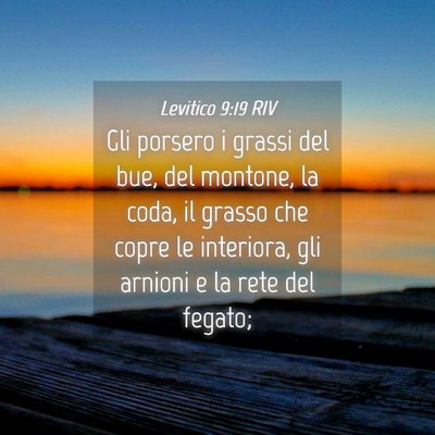 Picture 04 - Levitico 9:19 RIV - Gli porsero i grassi del bue, del montone, la - Bible Verse Picture
