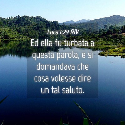 Picture 04 - Luca 1:29 RIV - Ed ella fu turbata a questa parola, e si - Bible Verse Picture