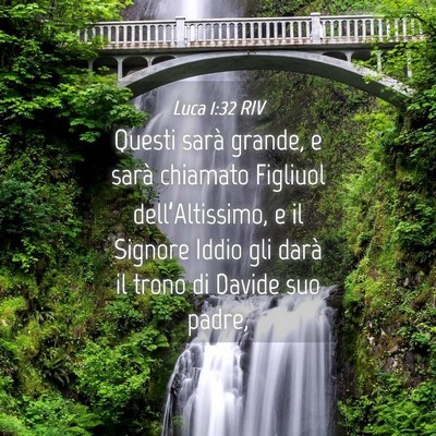 Picture 04 - Luca 1:32 RIV - Questi sarà grande, e sarà chiamato Figliuol - Bible Verse Picture