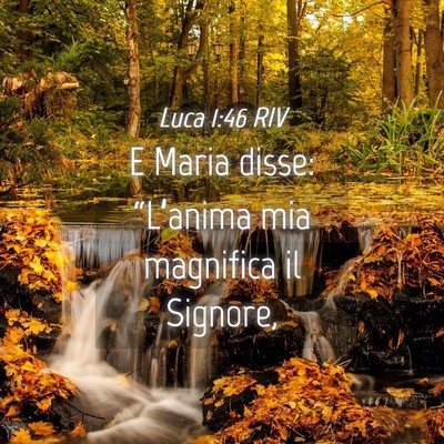Picture 04 - Luca 1:46 RIV - E Maria disse: “L’anima mia magnifica il - Bible Verse Picture