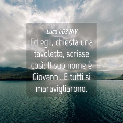 Picture 04 - Luca 1:63 RIV - Ed egli, chiesta una tavoletta, scrisse così: Il - Bible Verse Picture