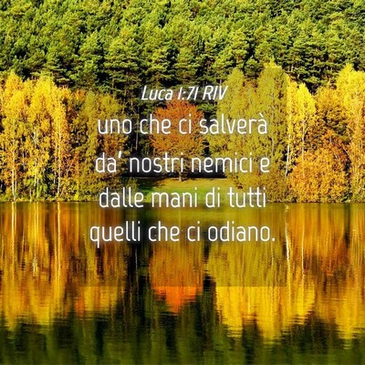 Picture 04 - Luca 1:71 RIV - uno che ci salverà da’ nostri nemici e dalle - Bible Verse Picture