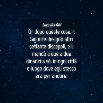 Picture 04 - Luca 10:1 RIV - Or dopo queste cose, il Signore designò altri - Bible Verse Picture