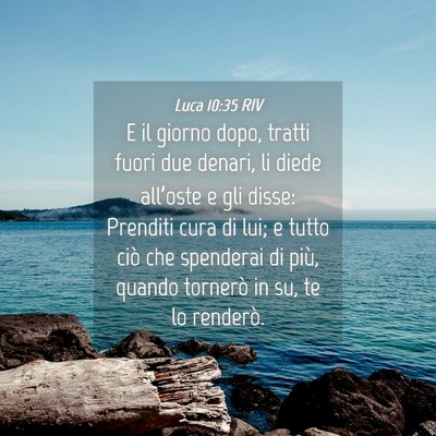 Picture 04 - Luca 10:35 RIV - E il giorno dopo, tratti fuori due denari, li - Bible Verse Picture