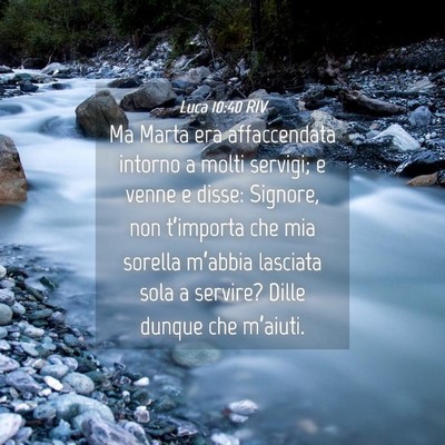 Picture 04 - Luca 10:40 RIV - Ma Marta era affaccendata intorno a molti - Bible Verse Picture