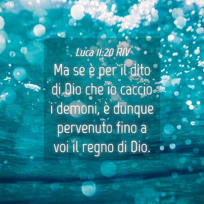 Picture 04 - Luca 11:20 RIV - Ma se è per il dito di Dio che io caccio i - Bible Verse Picture