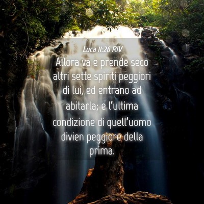 Picture 04 - Luca 11:26 RIV - Allora va e prende seco altri sette spiriti - Bible Verse Picture