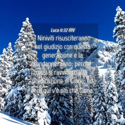 Picture 04 - Luca 11:32 RIV - I Niniviti risusciteranno nel giudizio con questa - Bible Verse Picture