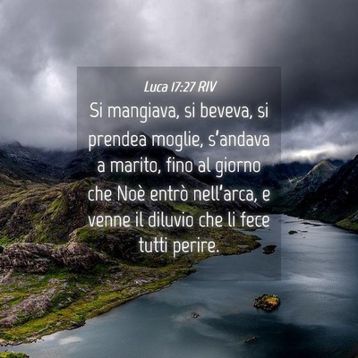 Picture 04 - Luca 17:27 RIV - Si mangiava, si beveva, si prendea moglie, - Bible Verse Picture