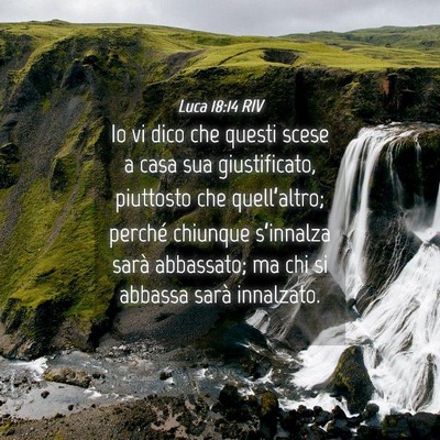 Picture 04 - Luca 18:14 RIV - Io vi dico che questi scese a casa sua - Bible Verse Picture