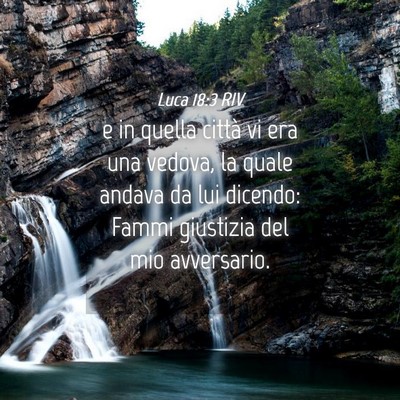 Picture 04 - Luca 18:3 RIV - e in quella città vi era una vedova, la quale - Bible Verse Picture