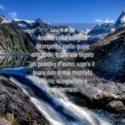 Picture 04 - Luca 19:30 RIV - Andate nella borgata dirimpetto, nella quale - Bible Verse Picture