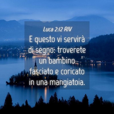 Picture 04 - Luca 2:12 RIV - E questo vi servirà di segno: troverete un - Bible Verse Picture