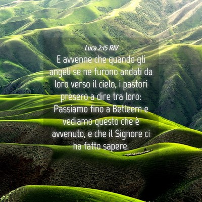 Picture 04 - Luca 2:15 RIV - E avvenne che quando gli angeli se ne furono - Bible Verse Picture