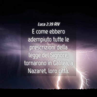 Picture 04 - Luca 2:39 RIV - E come ebbero adempiuto tutte le prescrizioni - Bible Verse Picture