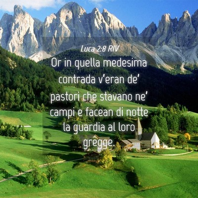 Picture 04 - Luca 2:8 RIV - Or in quella medesima contrada v’eran de’ - Bible Verse Picture