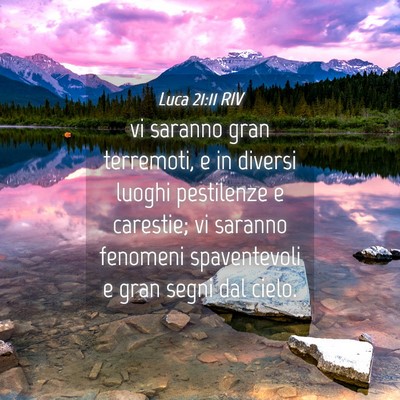 Picture 04 - Luca 21:11 RIV - vi saranno gran terremoti, e in diversi luoghi - Bible Verse Picture