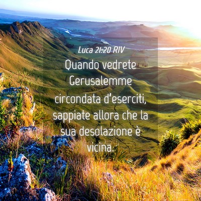 Picture 04 - Luca 21:20 RIV - Quando vedrete Gerusalemme circondata - Bible Verse Picture